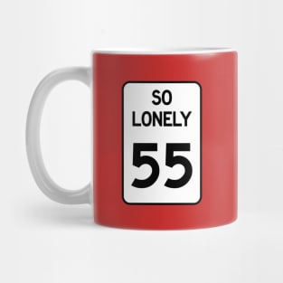 So Lonely X 55 Mug